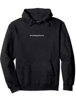 Everything Will Be Okay Hoodie